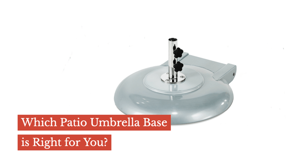 Which Patio Umbrella Base is Right for You?