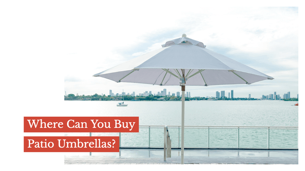Where Can You Buy Patio Umbrellas?